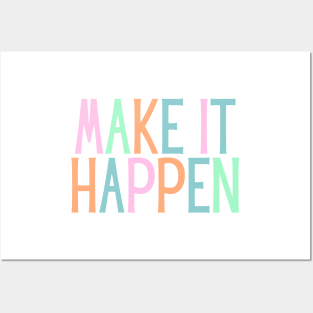 Make it happen - Motivational and Inspiring Work Quotes Posters and Art